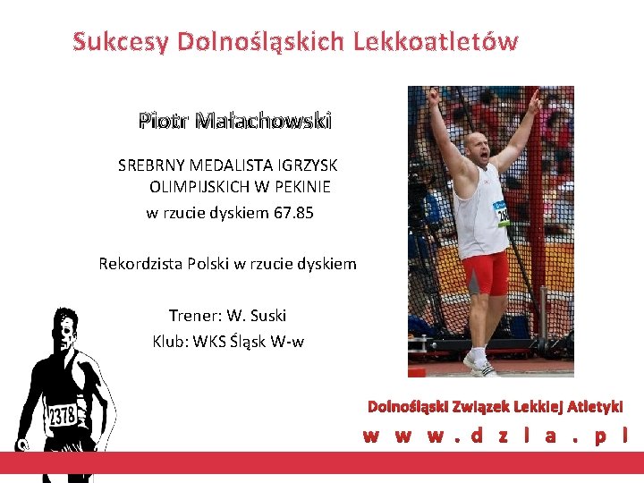 Sukcesy Dolnośląskich Lekkoatletów Piotr Małachowski SREBRNY MEDALISTA IGRZYSK OLIMPIJSKICH W PEKINIE w rzucie dyskiem