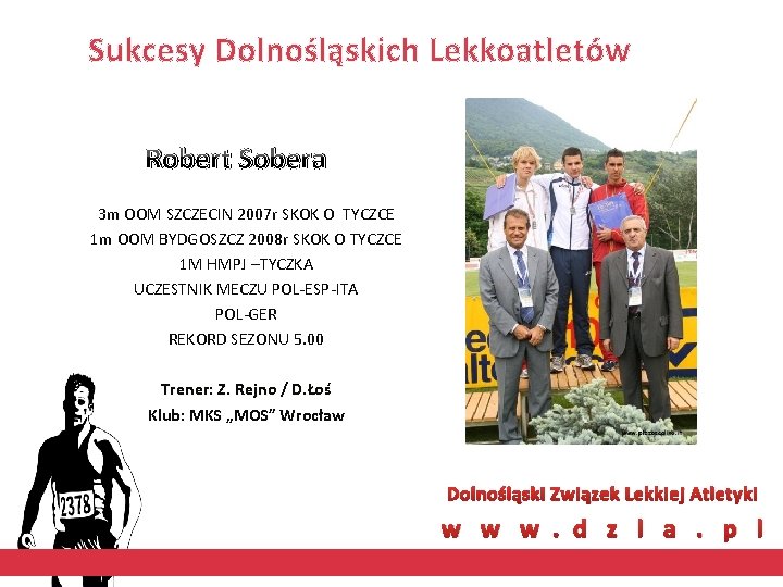 Sukcesy Dolnośląskich Lekkoatletów Robert Sobera 3 m OOM SZCZECIN 2007 r SKOK O TYCZCE