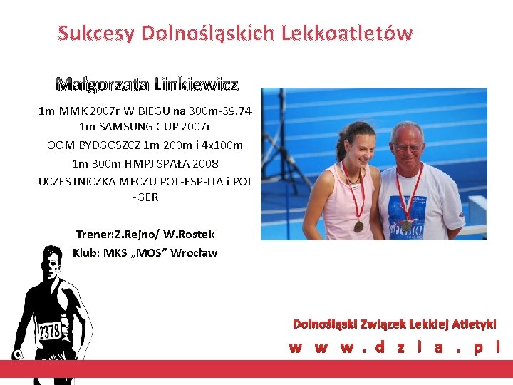 Sukcesy Dolnośląskich Lekkoatletów Małgorzata Linkiewicz 1 m MMK 2007 r W BIEGU na 300