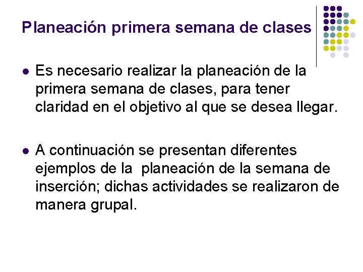 Planeación primera semana de clases l Es necesario realizar la planeación de la primera