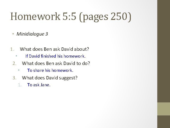 Homework 5: 5 (pages 250) • Minidialogue 3 1. What does Ben ask David