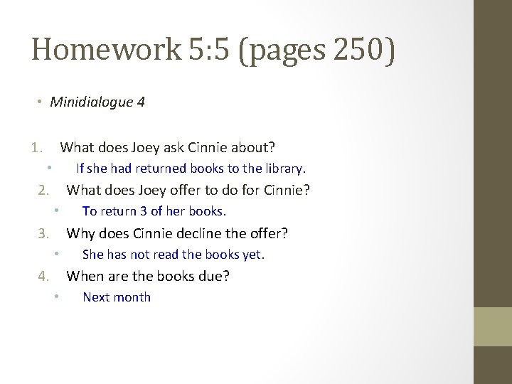 Homework 5: 5 (pages 250) • Minidialogue 4 1. What does Joey ask Cinnie