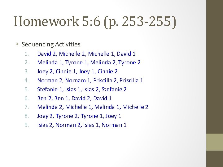 Homework 5: 6 (p. 253 -255) • Sequencing Activities 1. 2. 3. 4. 5.