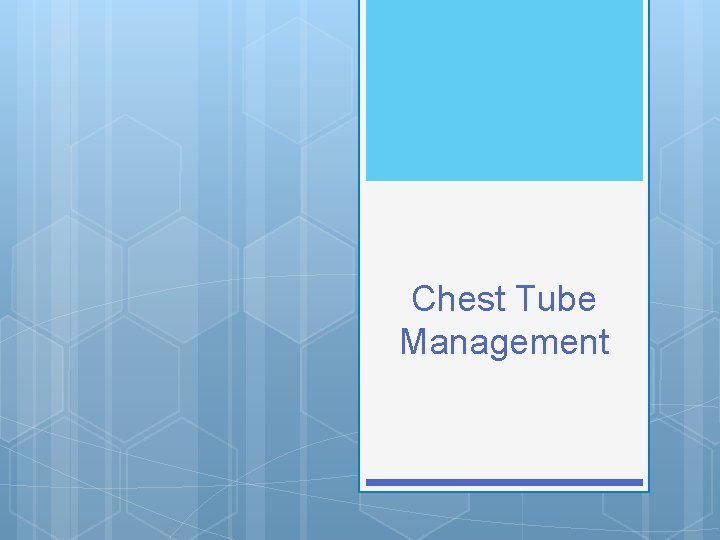Chest Tube Management 