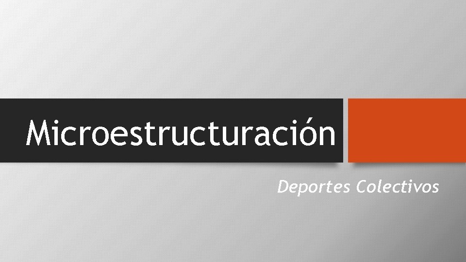 Microestructuración Deportes Colectivos 