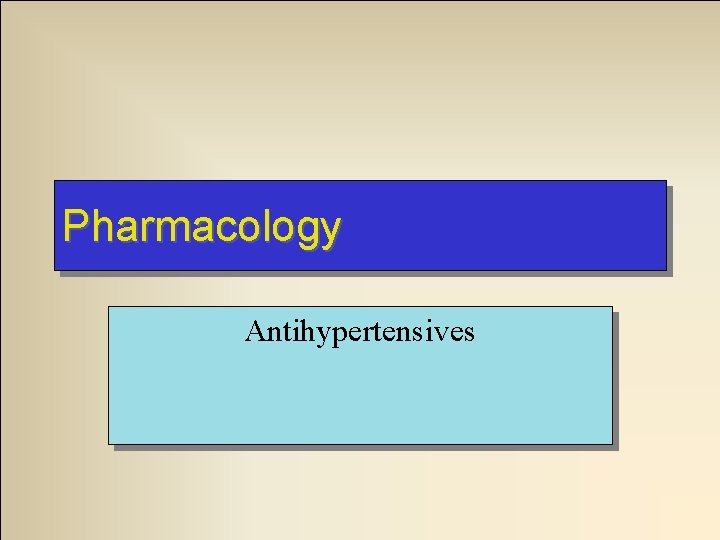 Pharmacology Antihypertensives 
