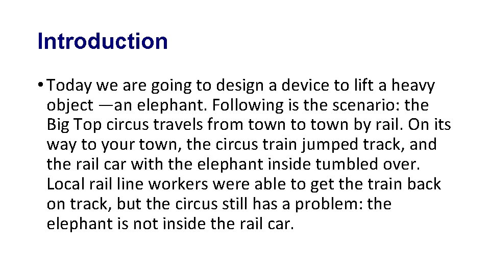 Introduction • Today we are going to design a device to lift a heavy Introduction • Today we are going to design a device to lift a heavy