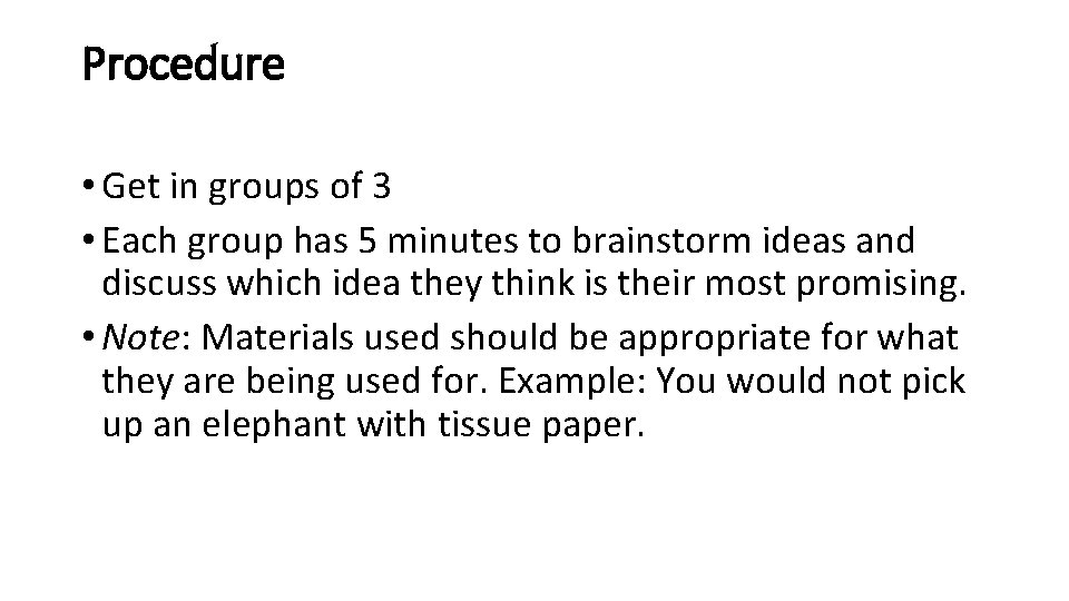 Procedure • Get in groups of 3 • Each group has 5 minutes to Procedure • Get in groups of 3 • Each group has 5 minutes to