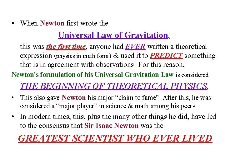 • When Newton first wrote the Universal Law of Gravitation, this was the • When Newton first wrote the Universal Law of Gravitation, this was the