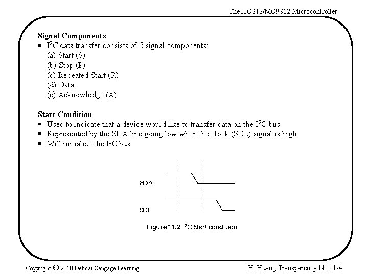 The HCS 12/MC 9 S 12 Microcontroller Signal Components § I 2 C data