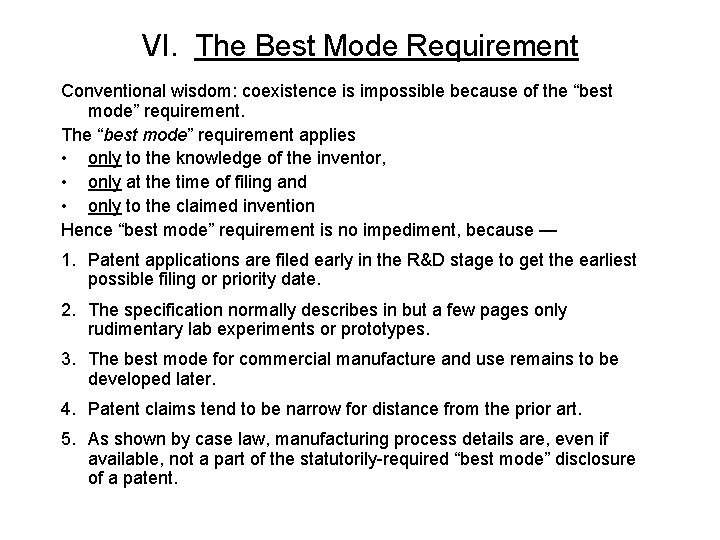 VI. The Best Mode Requirement Conventional wisdom: coexistence is impossible because of the “best