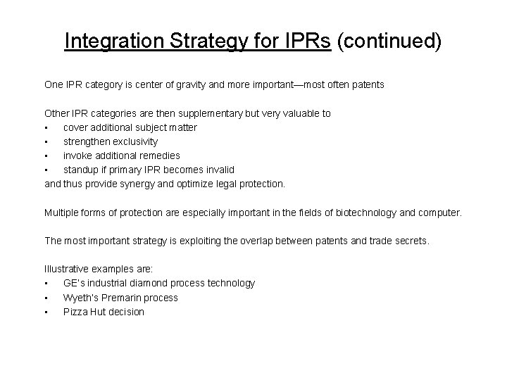 Integration Strategy for IPRs (continued) One IPR category is center of gravity and more