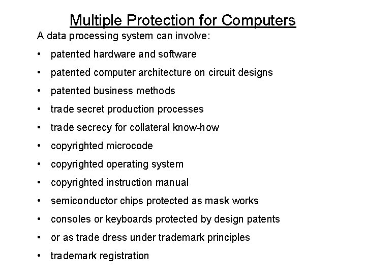 Multiple Protection for Computers A data processing system can involve: • patented hardware and