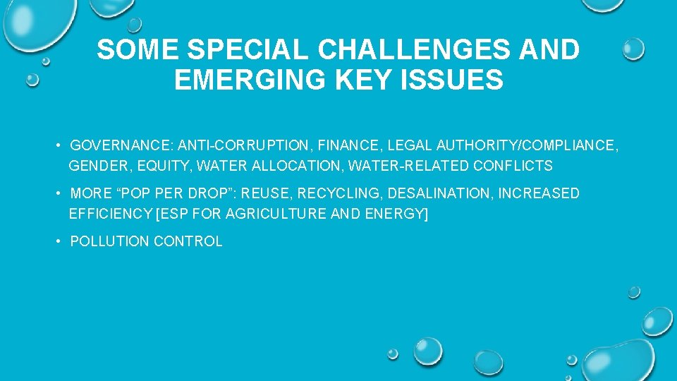 SOME SPECIAL CHALLENGES AND EMERGING KEY ISSUES • GOVERNANCE: ANTI-CORRUPTION, FINANCE, LEGAL AUTHORITY/COMPLIANCE, GENDER,