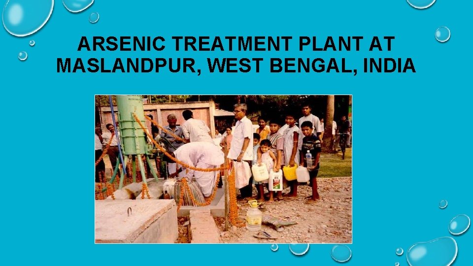 ARSENIC TREATMENT PLANT AT MASLANDPUR, WEST BENGAL, INDIA 