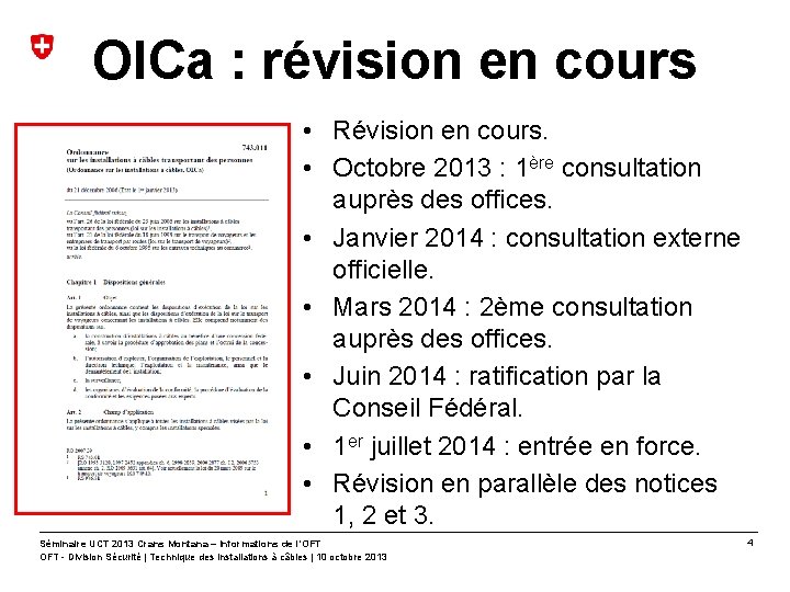 OICa : révision en cours • Révision en cours. • Octobre 2013 : 1ère