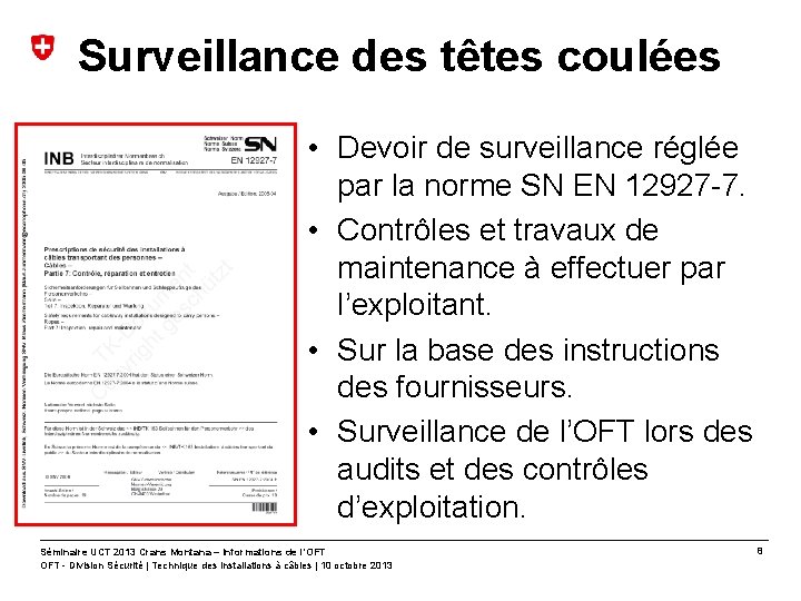 Surveillance des têtes coulées • Devoir de surveillance réglée par la norme SN EN