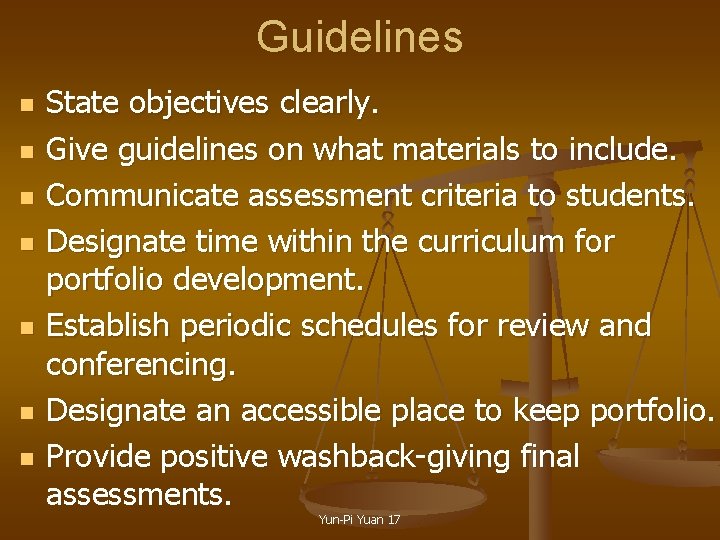 Guidelines n n n n State objectives clearly. Give guidelines on what materials to