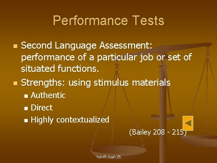 Performance Tests n n Second Language Assessment: performance of a particular job or set