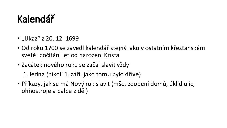 Kalendář • „Ukaz“ z 20. 12. 1699 • Od roku 1700 se zavedl kalendář