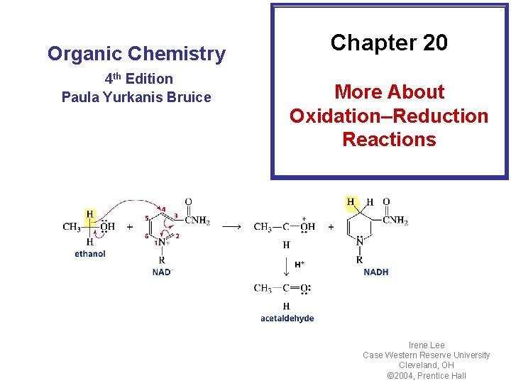Organic Chemistry 4 th Edition Paula Yurkanis Bruice Chapter 20 More About Oxidation–Reduction Reactions