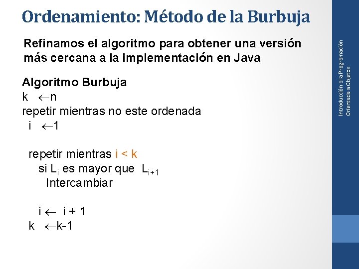 Refinamos el algoritmo para obtener una versión más cercana a la implementación en Java