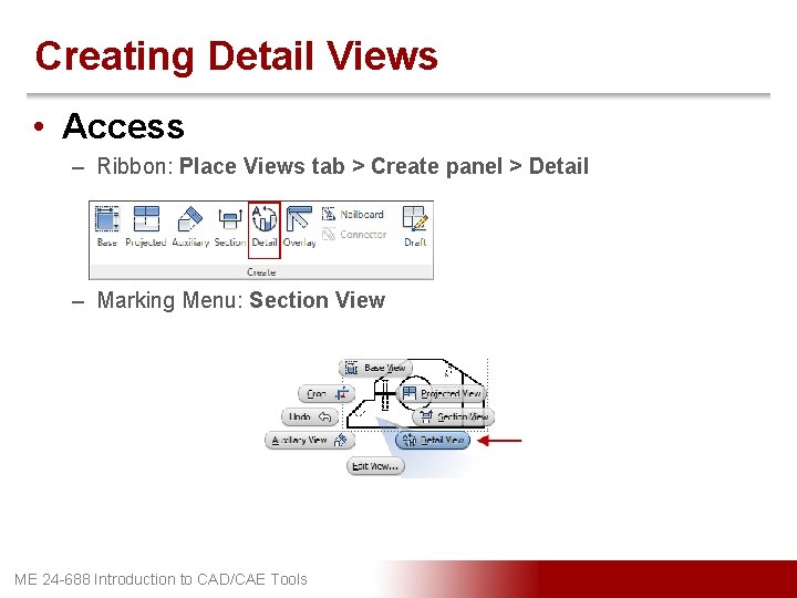 Creating Detail Views • Access – Ribbon: Place Views tab > Create panel >