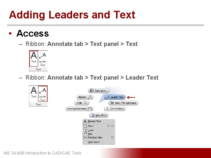 Adding Leaders and Text • Access – Ribbon: Annotate tab > Text panel >