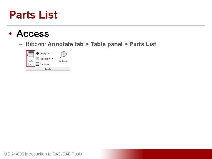 Parts List • Access – Ribbon: Annotate tab > Table panel > Parts List