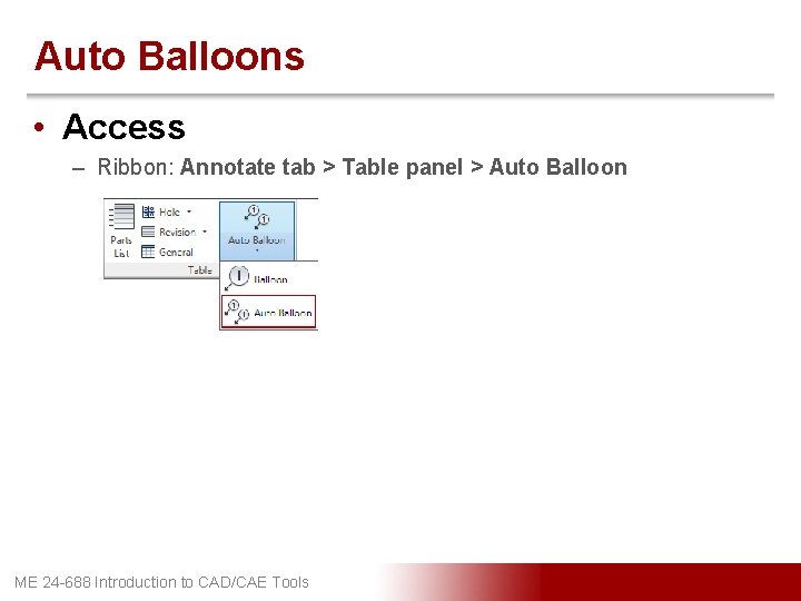 Auto Balloons • Access – Ribbon: Annotate tab > Table panel > Auto Balloon