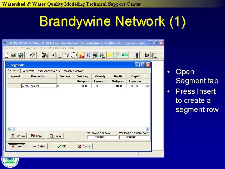 Watershed & Water Quality Modeling Technical Support Center Brandywine Network (1) • Open Segment