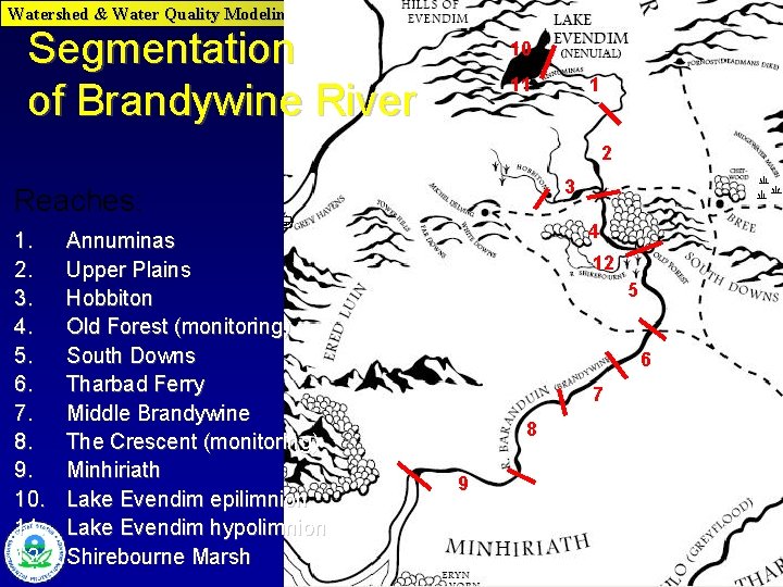 Watershed & Water Quality Modeling Technical Support Center Segmentation of Brandywine River 10 11