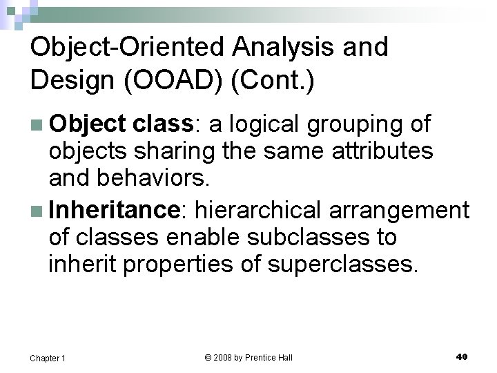 Object-Oriented Analysis and Design (OOAD) (Cont. ) n Object class: a logical grouping of Object-Oriented Analysis and Design (OOAD) (Cont. ) n Object class: a logical grouping of