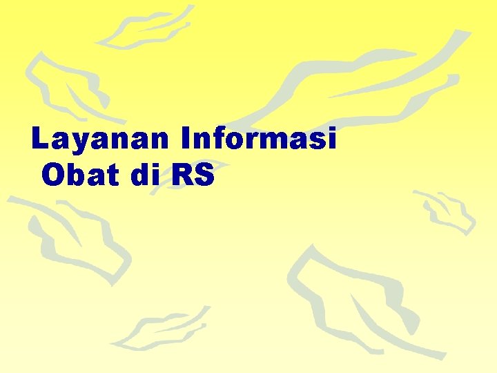 Layanan Informasi Obat di RS 