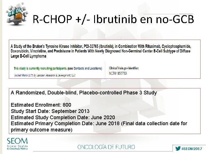 R-CHOP +/- Ibrutinib en no-GCB A Randomized, Double-blind, Placebo-controlled Phase 3 Study Estimated Enrollment: