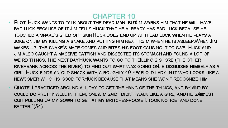 CHAPTER 10 • PLOT: H : UCK WANTS TO TALK ABOUT THE DEAD MAN,