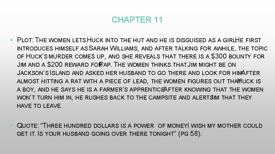 CHAPTER 11 • PLOT: T. E FIRST : HE WOMEN LETS HUCK INTO THE