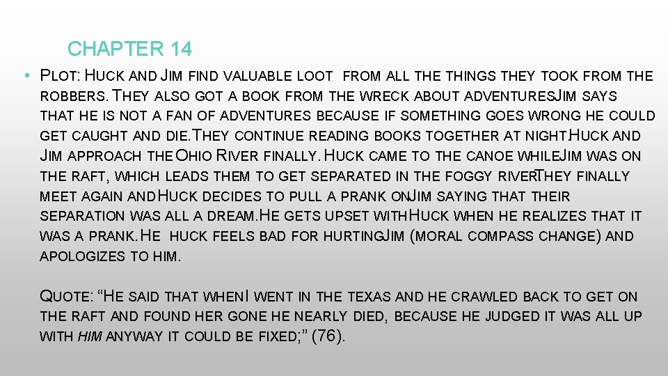 CHAPTER 14 • PLOT: H : UCK AND JIM FIND VALUABLE LOOT FROM ALL