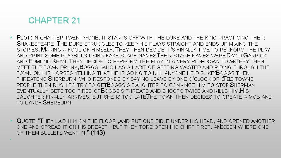 CHAPTER 21 • PLOT: IN CHAPTER TWENTY-ONE, IT STARTS OFF WITH THE DUKE AND