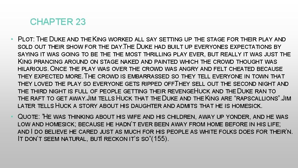 CHAPTER 23 • PLOT: T : HE DUKE AND THE KING WORKED ALL SAY