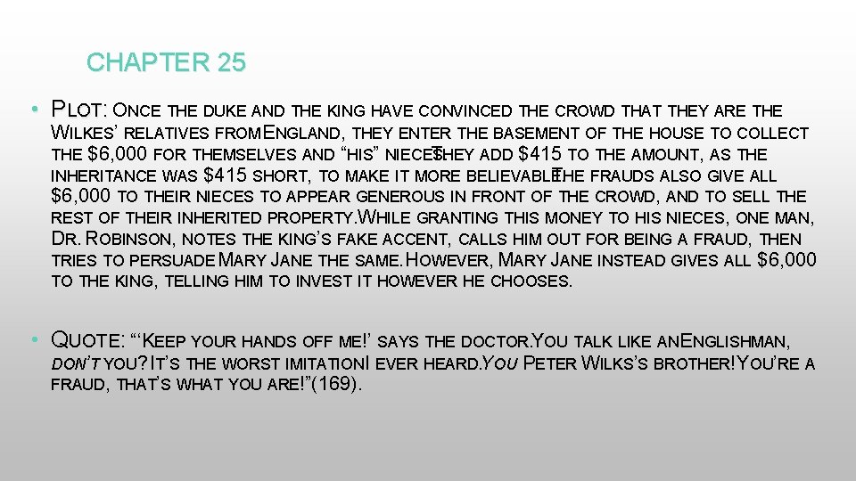 CHAPTER 25 • PLOT: ONCE THE DUKE AND THE KING HAVE CONVINCED THE CROWD