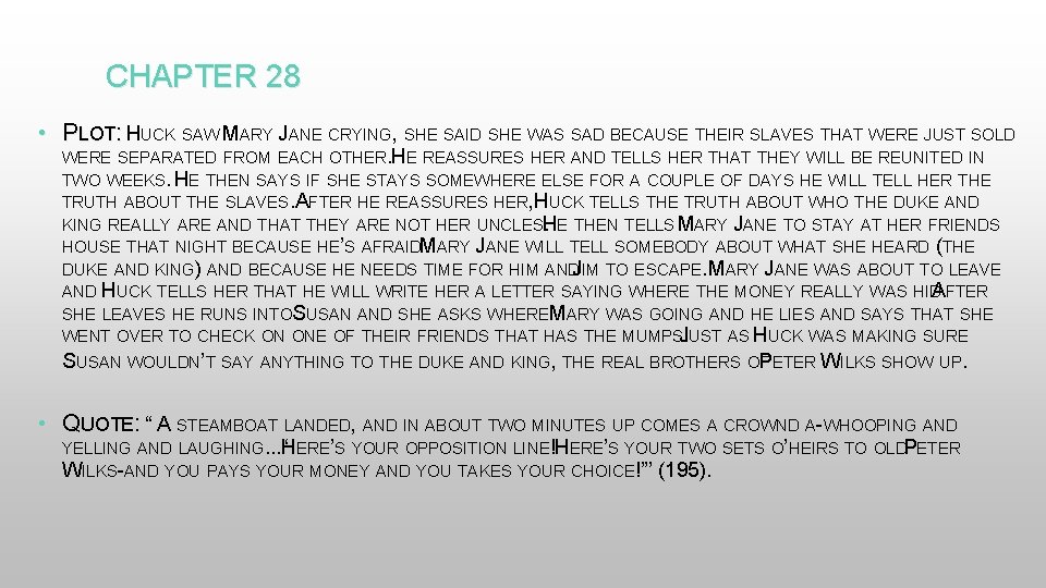 CHAPTER 28 • PLOT: HUCK SAW MARY JANE CRYING, SHE SAID SHE WAS SAD