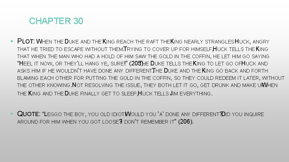 CHAPTER 30 • PLOT: WHEN THE DUKE AND THE KING REACH THE RAFT THEK