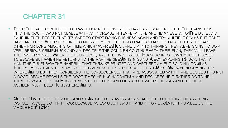 CHAPTER 31 • PLOT: T : HE RAFT CONTINUED TO TRAVEL DOWN THE RIVER