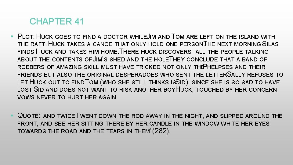 CHAPTER 41 • PLOT: H : UCK GOES TO FIND A DOCTOR WHILEJ IM