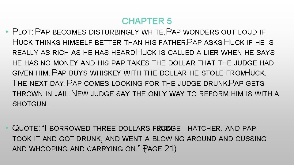 CHAPTER 5 • PLOT: P : AP BECOMES DISTURBINGLY WHITE. PAP WONDERS OUT LOUD