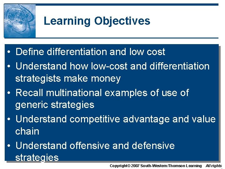 Learning Objectives • Define differentiation and low cost • Understand how low-cost and differentiation