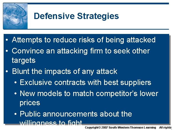 Defensive Strategies • Attempts to reduce risks of being attacked • Convince an attacking