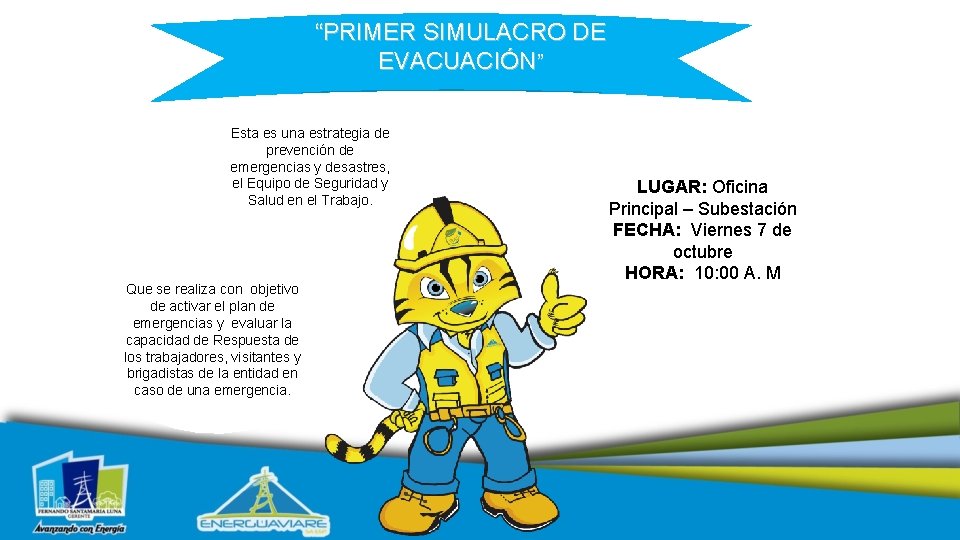 “PRIMER SIMULACRO DE EVACUACIÓN” Esta es una estrategia de prevención de emergencias y desastres,