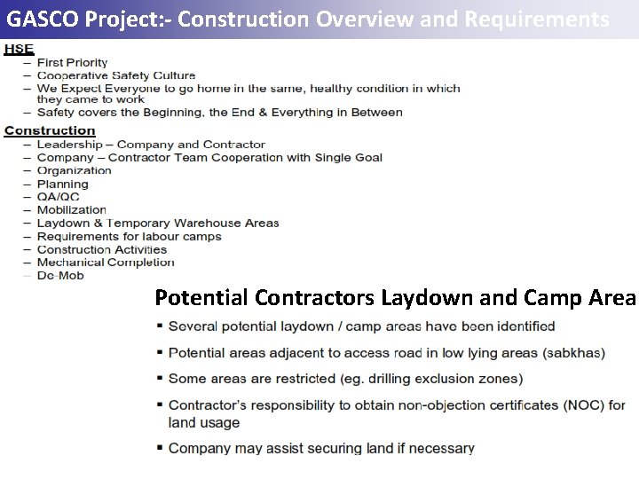 GASCO Project: - Construction Overview and Requirements Potential Contractors Laydown and Camp Area 